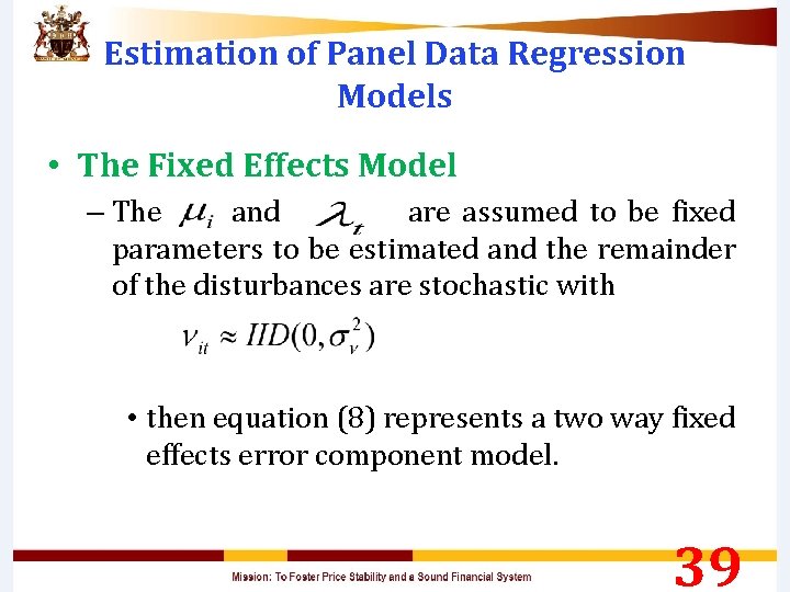 Estimation of Panel Data Regression Models • The Fixed Effects Model – The and