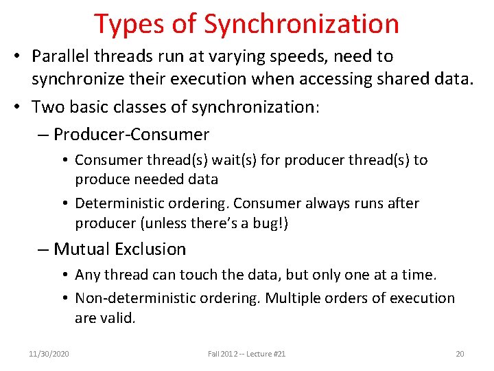 Types of Synchronization • Parallel threads run at varying speeds, need to synchronize their Types of Synchronization • Parallel threads run at varying speeds, need to synchronize their