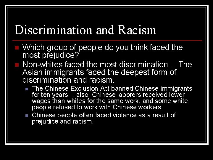 Discrimination and Racism n n Which group of people do you think faced the