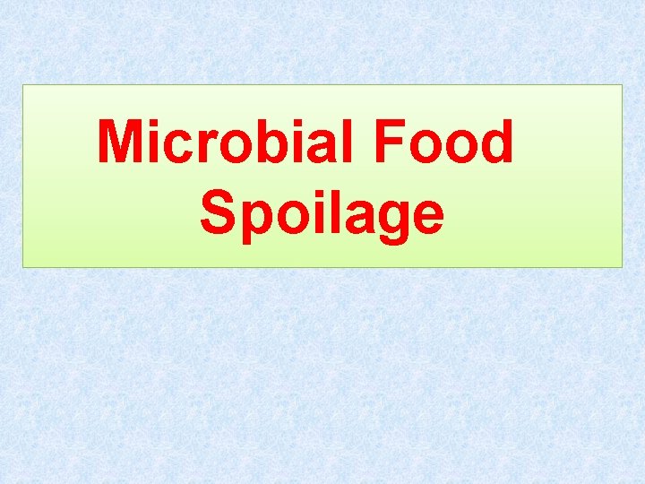 Microbial Food Spoilage 