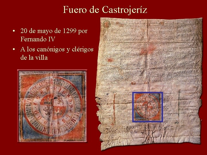 Fuero de Castrojeríz • 20 de mayo de 1299 por Fernando IV • A