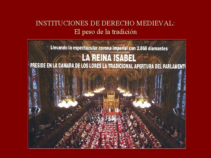 INSTITUCIONES DE DERECHO MEDIEVAL: El peso de la tradición 