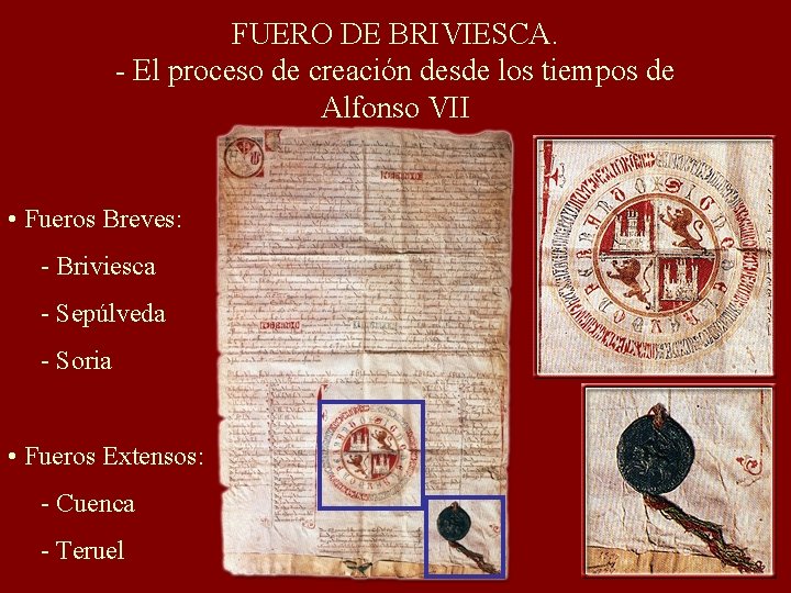 FUERO DE BRIVIESCA. - El proceso de creación desde los tiempos de Alfonso VII