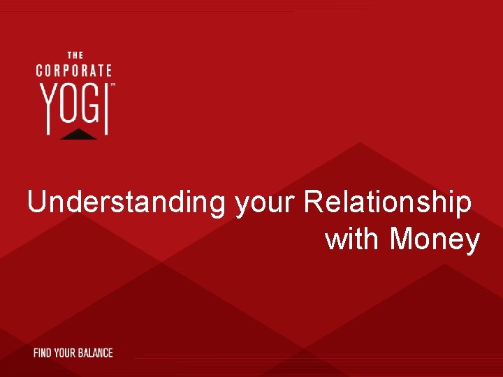 Understanding your Relationship with Money 