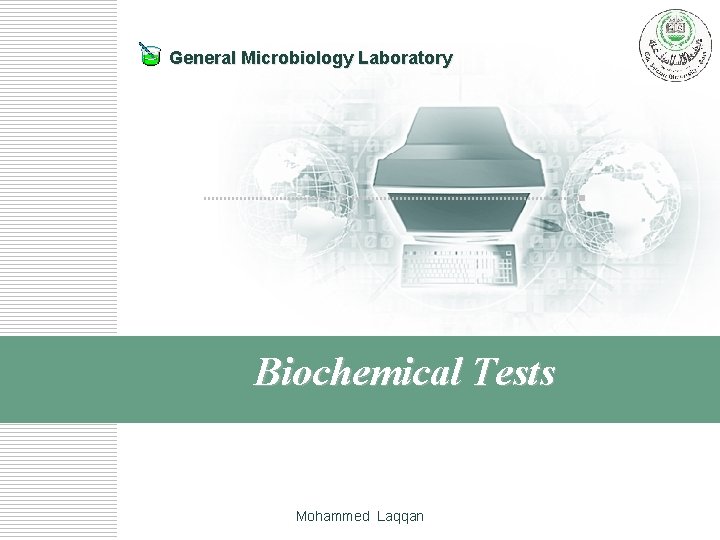 General Microbiology Laboratory Biochemical Tests Mohammed Laqqan 