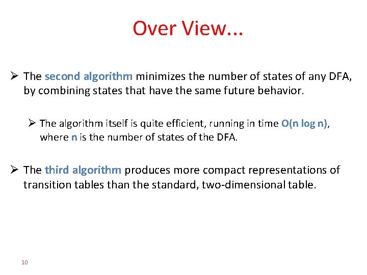 Over View. . . Ø The second algorithm minimizes the number of states of