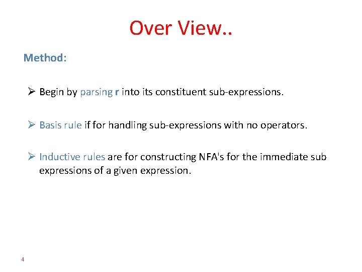 Over View. . Method: Ø Begin by parsing r into its constituent sub-expressions. Ø