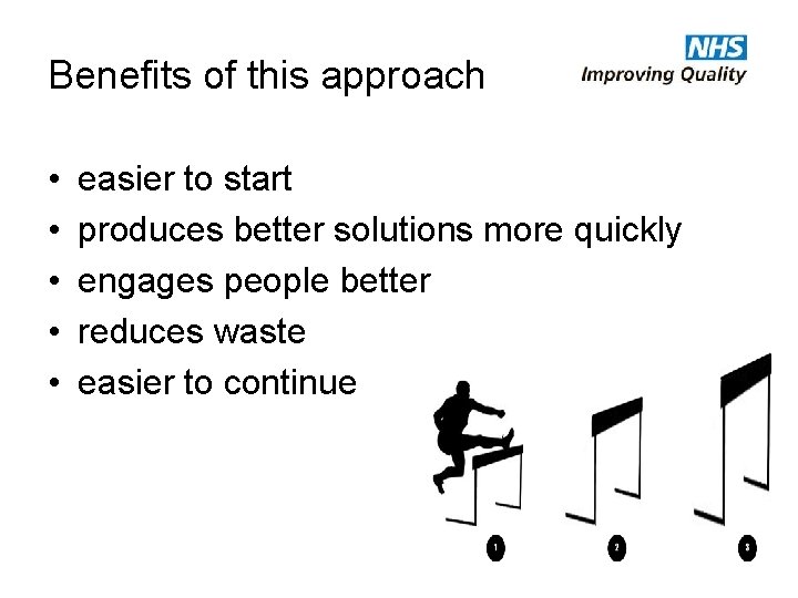 Benefits of this approach • • • easier to start produces better solutions more