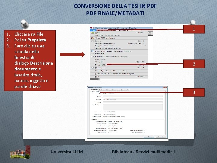 CONVERSIONE DELLA TESI IN PDF FINALE/METADATI 1. Cliccare su File 2. Poi su Proprietà