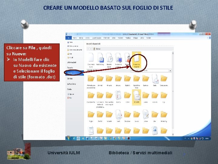 CREARE UN MODELLO BASATO SUL FOGLIO DI STILE Cliccare su File , quindi su