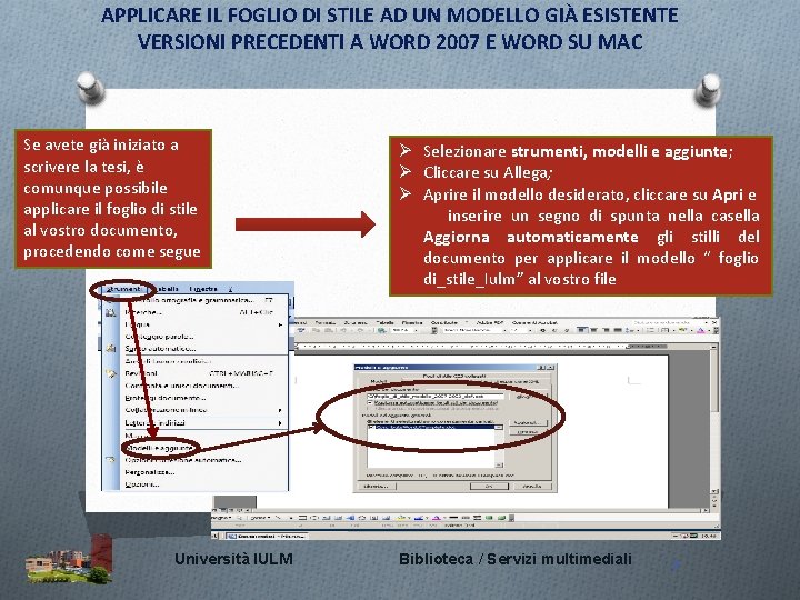 APPLICARE IL FOGLIO DI STILE AD UN MODELLO GIÀ ESISTENTE VERSIONI PRECEDENTI A WORD