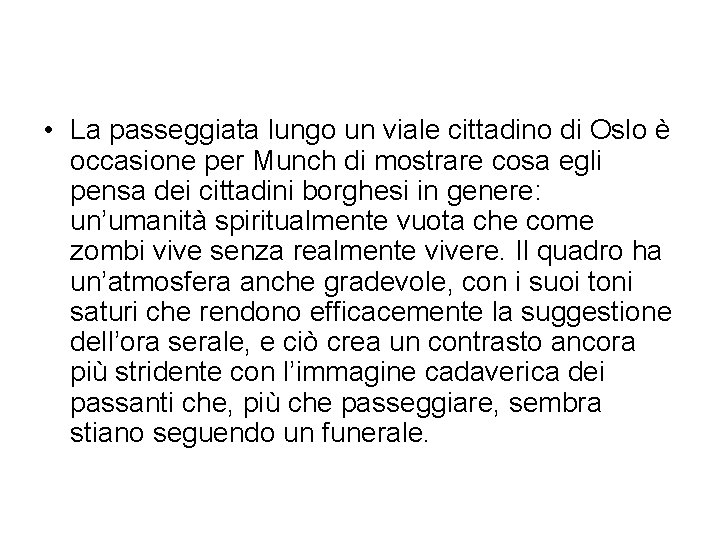  • La passeggiata lungo un viale cittadino di Oslo è occasione per Munch