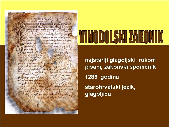 najstariji glagoljski, rukom pisani, zakonski spomenik 1288. godina starohrvatski jezik, glagoljica 