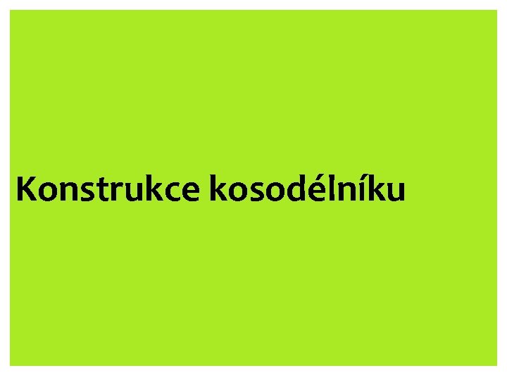 Konstrukce kosodélníku 