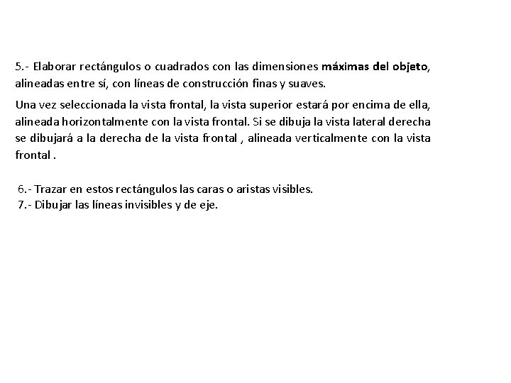 5. ‐ Elaborar rectángulos o cuadrados con las dimensiones máximas del objeto, alineadas entre