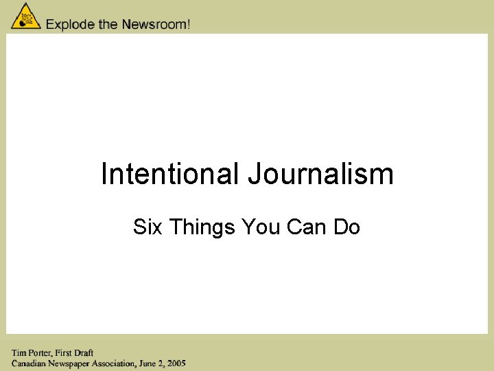 Intentional Journalism Six Things You Can Do 