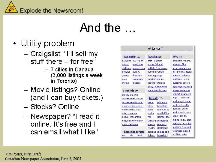 And the … • Utility problem – Craigslist: “I’ll sell my stuff there –