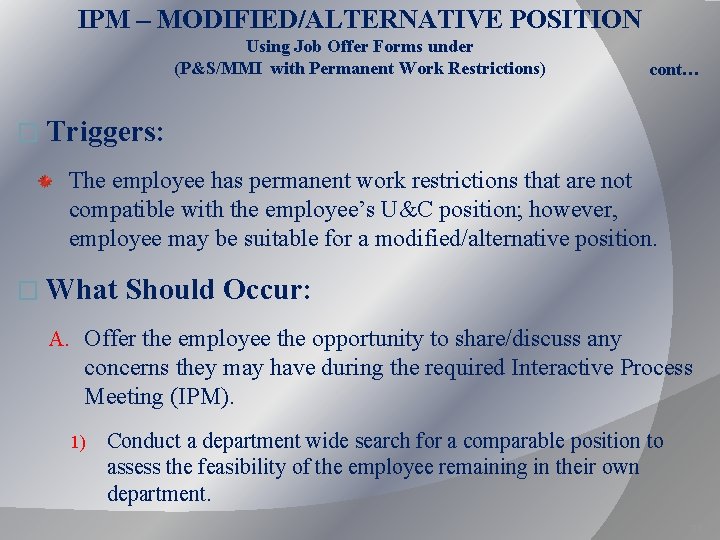 IPM – MODIFIED/ALTERNATIVE POSITION Using Job Offer Forms under (P&S/MMI with Permanent Work Restrictions) IPM – MODIFIED/ALTERNATIVE POSITION Using Job Offer Forms under (P&S/MMI with Permanent Work Restrictions)