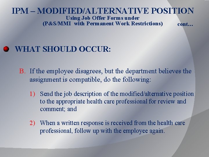 IPM – MODIFIED/ALTERNATIVE POSITION Using Job Offer Forms under (P&S/MMI with Permanent Work Restrictions) IPM – MODIFIED/ALTERNATIVE POSITION Using Job Offer Forms under (P&S/MMI with Permanent Work Restrictions)