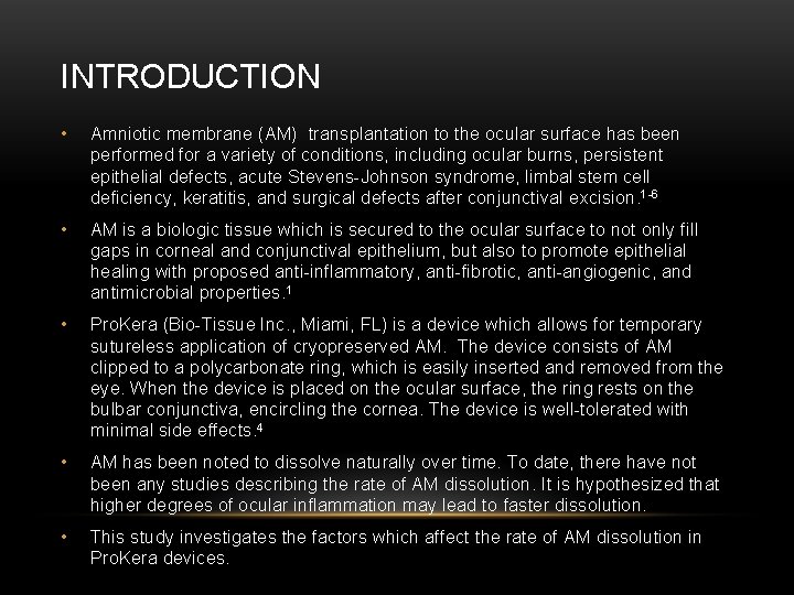 INTRODUCTION • Amniotic membrane (AM) transplantation to the ocular surface has been performed for