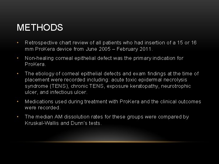 METHODS • Retrospective chart review of all patients who had insertion of a 15