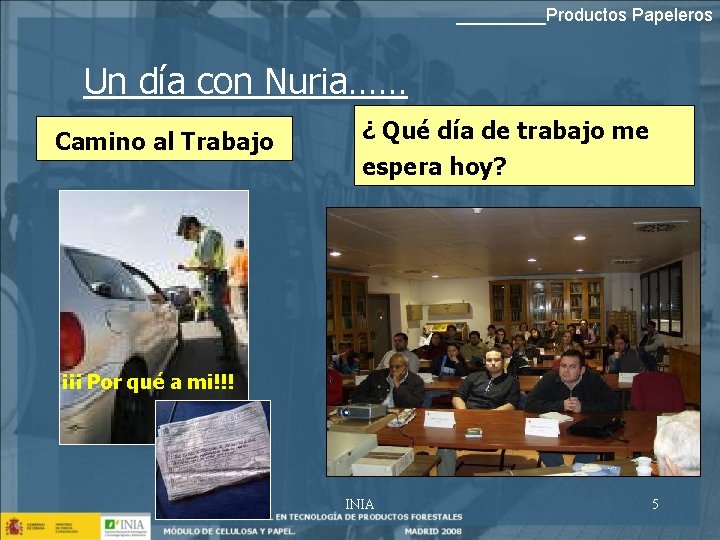 _____Productos Papeleros Un día con Nuria…… Camino al Trabajo ¿ Qué día de trabajo