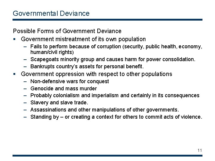 Governmental Deviance Possible Forms of Government Deviance § Government mistreatment of its own population Governmental Deviance Possible Forms of Government Deviance § Government mistreatment of its own population
