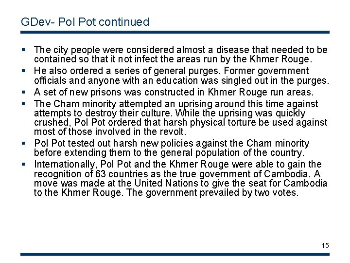 GDev- Pol Pot continued § The city people were considered almost a disease that GDev- Pol Pot continued § The city people were considered almost a disease that
