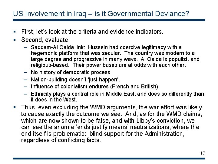 US Involvement in Iraq – is it Governmental Deviance? § First, let’s look at US Involvement in Iraq – is it Governmental Deviance? § First, let’s look at