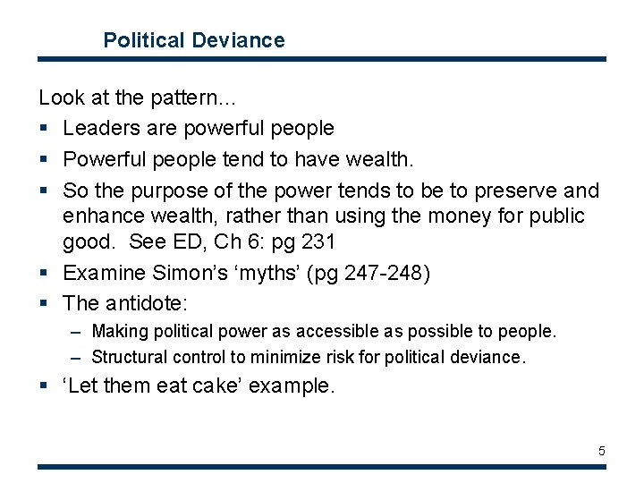 Political Deviance Look at the pattern… § Leaders are powerful people § Powerful people