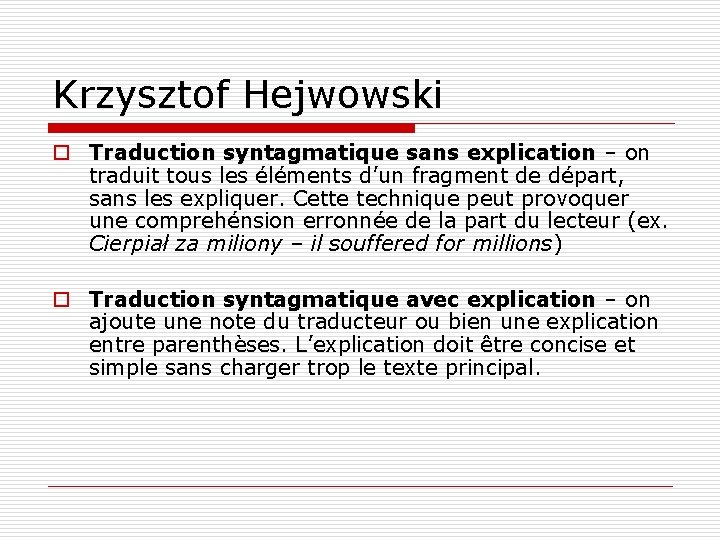 Krzysztof Hejwowski o Traduction syntagmatique sans explication – on Traduction syntagmatique sans explication traduit