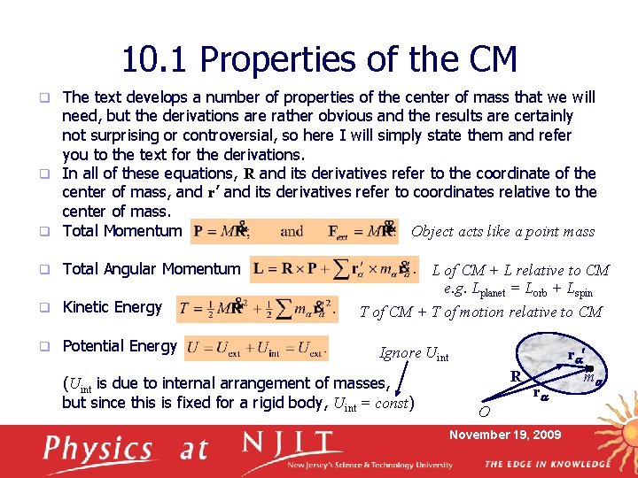 10. 1 Properties of the CM The text develops a number of properties of