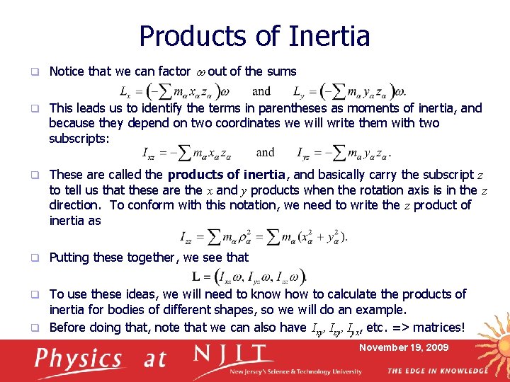 Products of Inertia q Notice that we can factor w out of the sums
