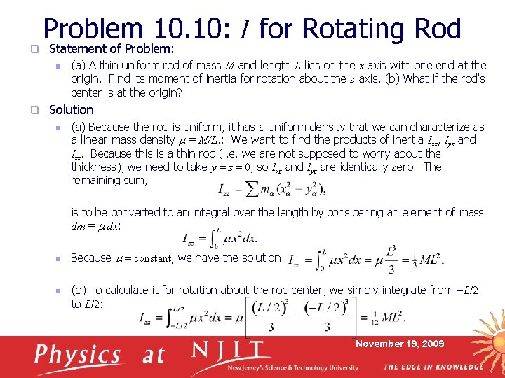 q Problem 10. 10: I for Rotating Rod Statement of Problem: n q (a)