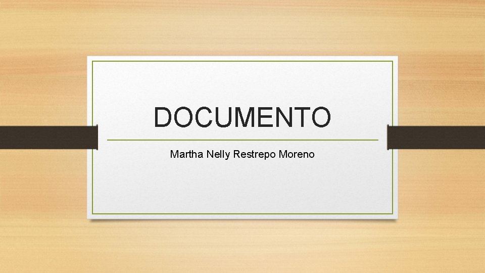DOCUMENTO Martha Nelly Restrepo Moreno 