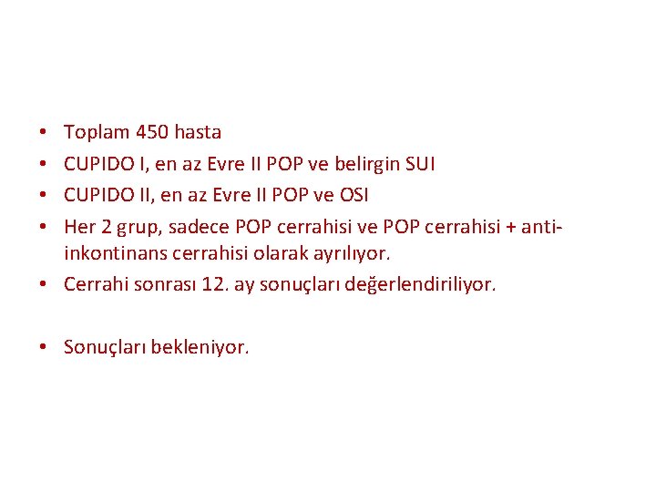 Toplam 450 hasta CUPIDO I, en az Evre II POP ve belirgin SUI CUPIDO