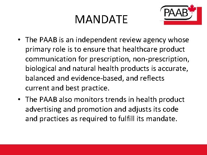MANDATE • The PAAB is an independent review agency whose primary role is to