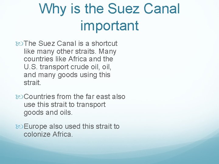 Why is the Suez Canal important The Suez Canal is a shortcut like many