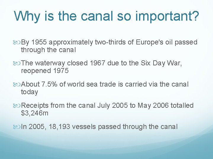 Why is the canal so important? By 1955 approximately two-thirds of Europe's oil passed