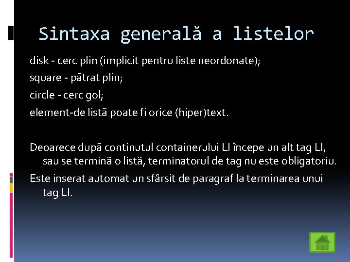 Sintaxa generală a listelor disk - cerc plin (implicit pentru liste neordonate); square -