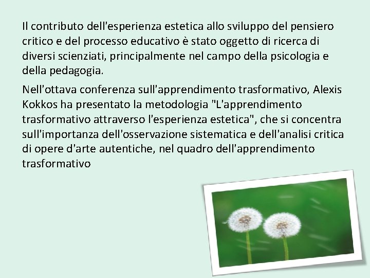 Il contributo dell'esperienza estetica allo sviluppo del pensiero critico e del processo educativo è