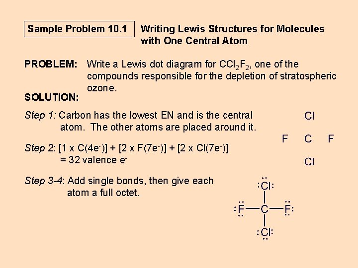 Sample Problem 10. 1 Writing Lewis Structures for Molecules with One Central Atom PROBLEM:
