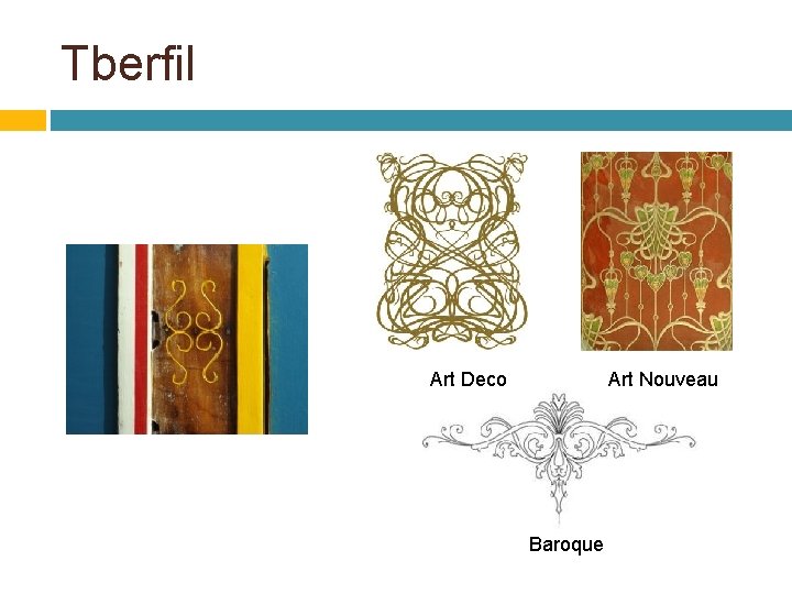 Tberfil Art Deco Art Nouveau Baroque 