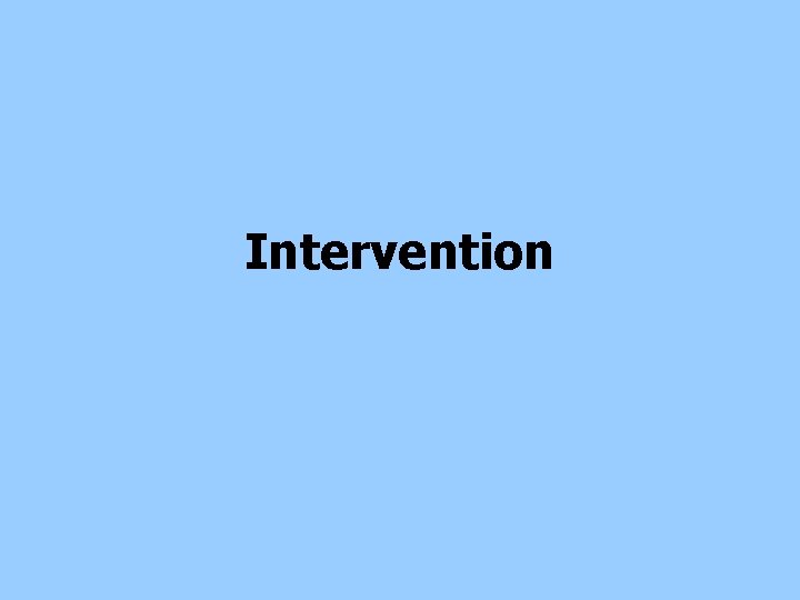 Intervention Intervention