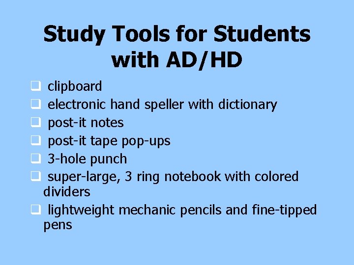 Study Tools for Students with AD/HD clipboard electronic hand speller with dictionary post-it notes Study Tools for Students with AD/HD clipboard electronic hand speller with dictionary post-it notes
