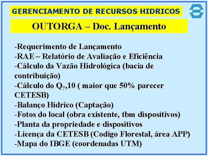 GERENCIAMENTO DE RECURSOS HIDRICOS OUTORGA – Doc. Lançamento OUTORGA -Requerimento de Lançamento -RAE –