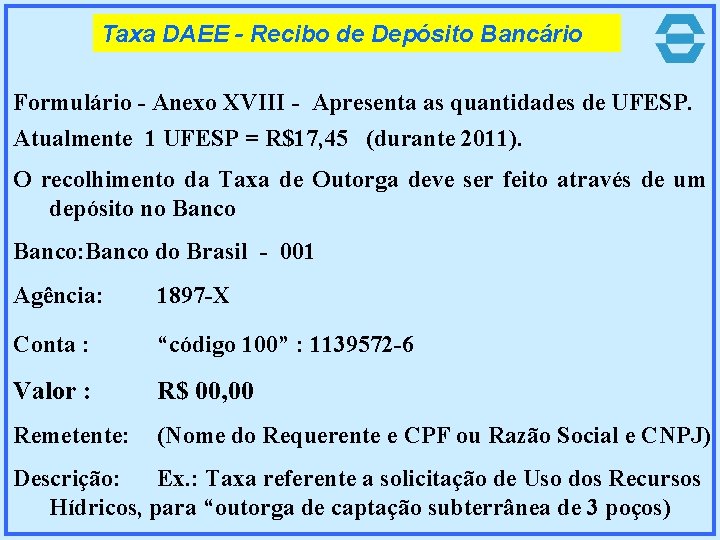 Taxa DAEE - Recibo de Depósito Bancário Formulário - Anexo XVIII - Apresenta as