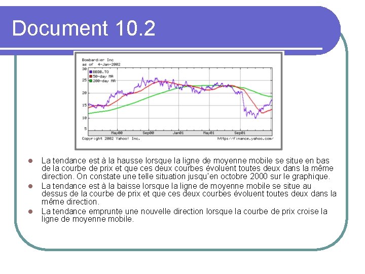 Document 10. 2 l l l La tendance est à la hausse lorsque la