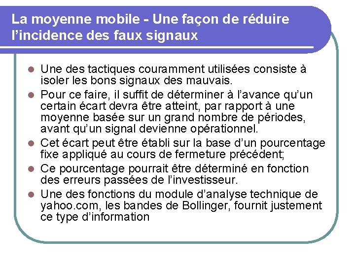 La moyenne mobile - Une façon de réduire l’incidence des faux signaux l l