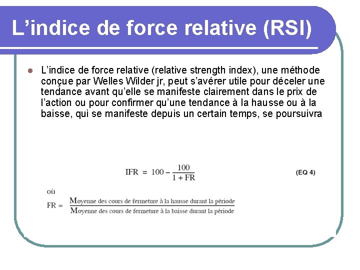 L’indice de force relative (RSI) l L’indice de force relative (relative strength index), une